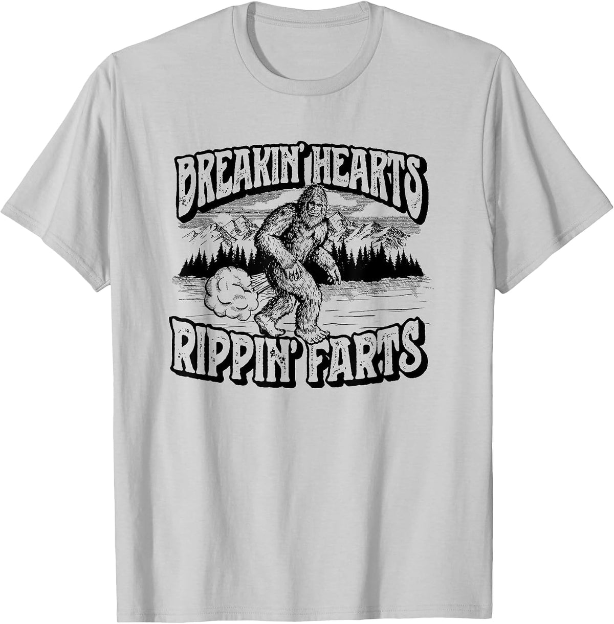 Breaking Hearts, Rippin' Farts Funny Sasquatch Bigfoot 80S T-Shirt