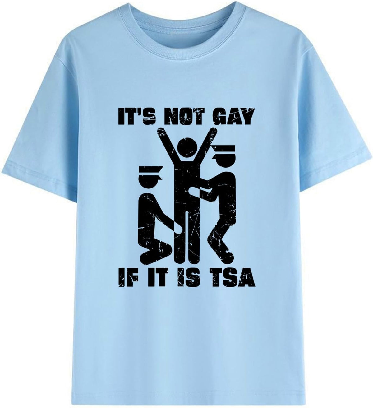 Not Gay If Its TSA Tee