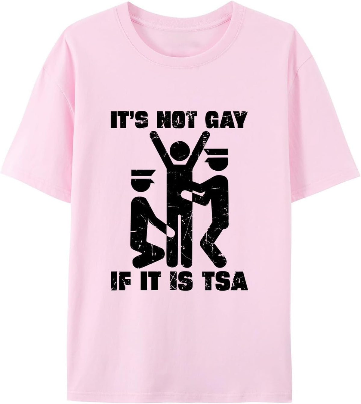 Not Gay If Its TSA Tee