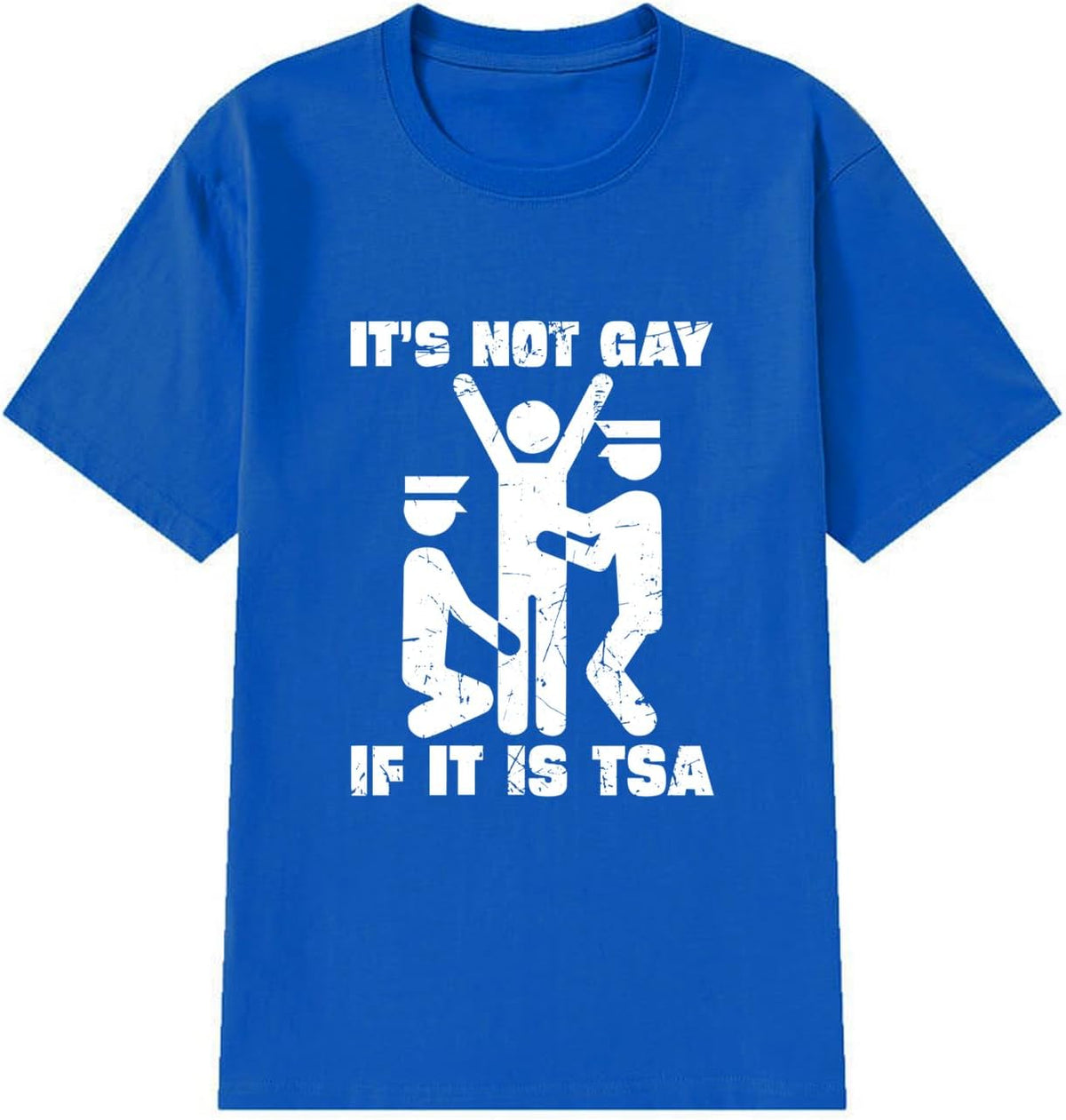Not Gay If Its TSA Tee