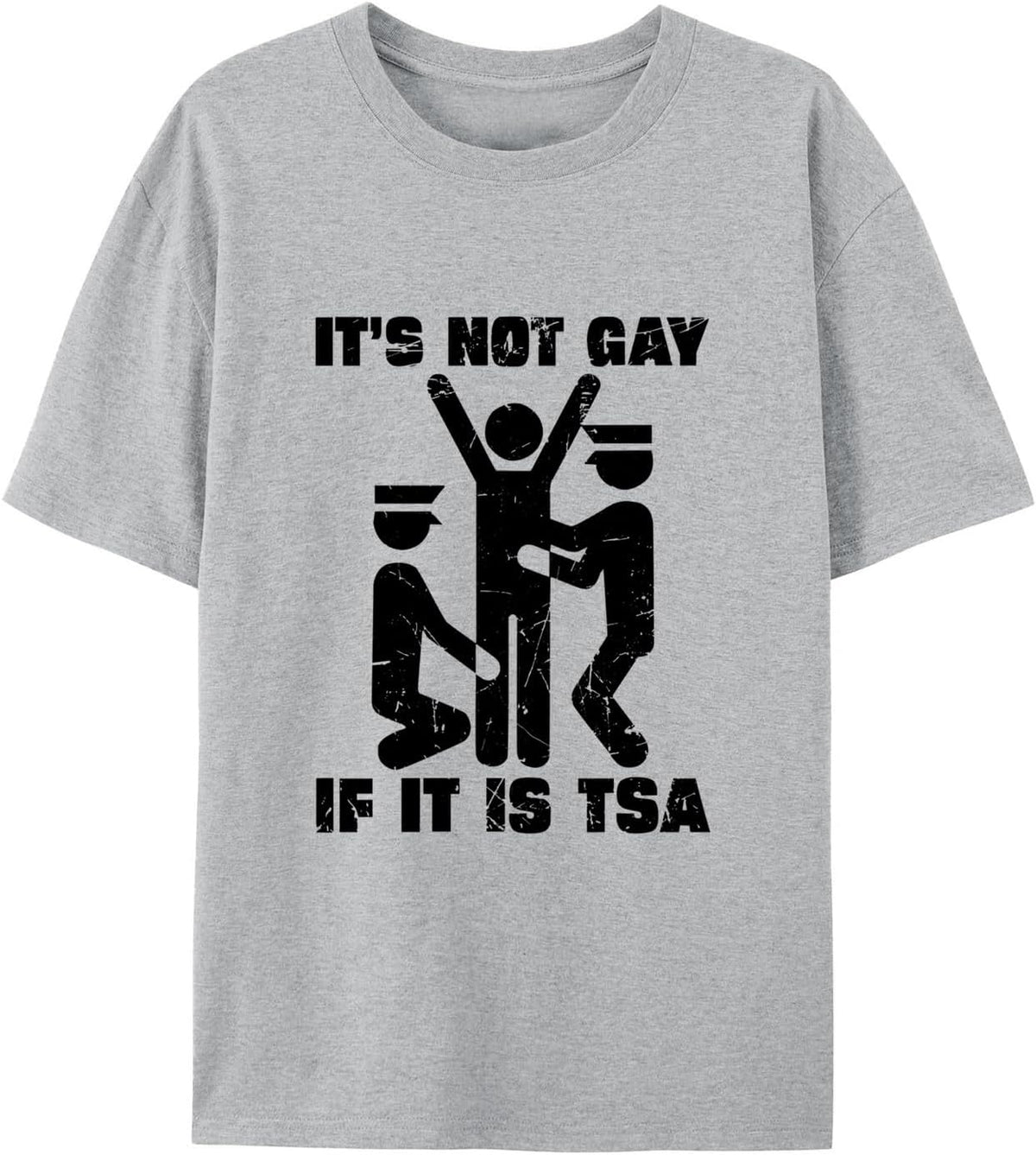 Not Gay If Its TSA Tee