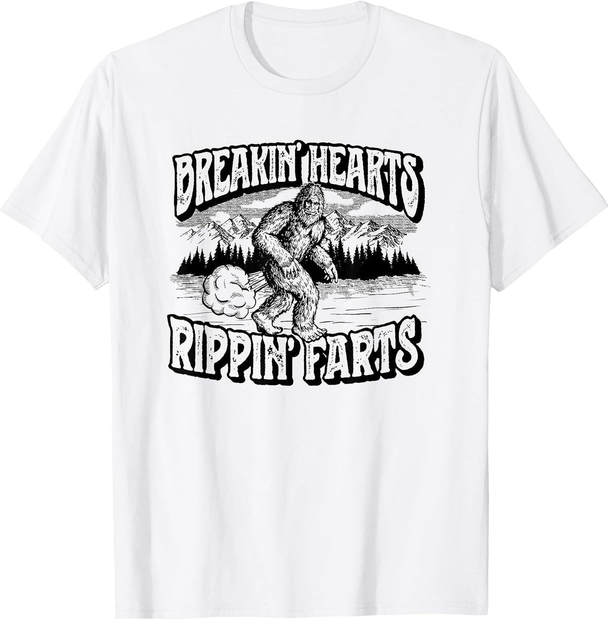 Breaking Hearts, Rippin' Farts Funny Sasquatch Bigfoot 80S T-Shirt