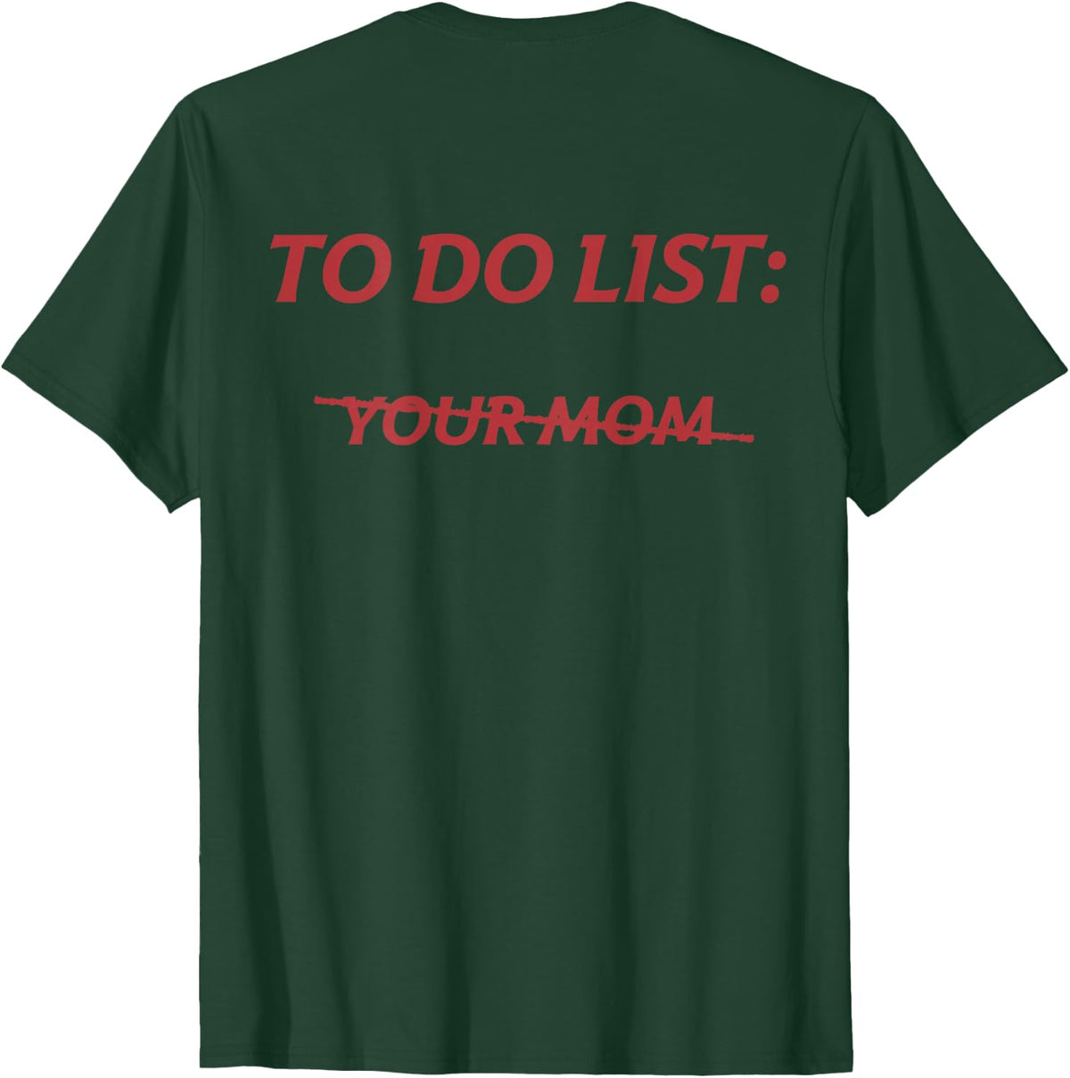 To Do List Your Mom Tee