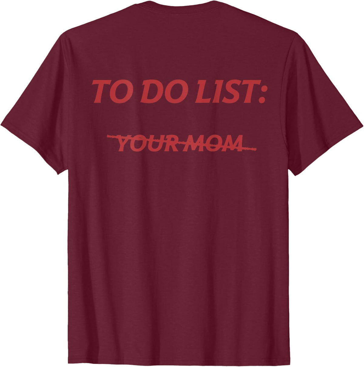 To Do List Your Mom Tee