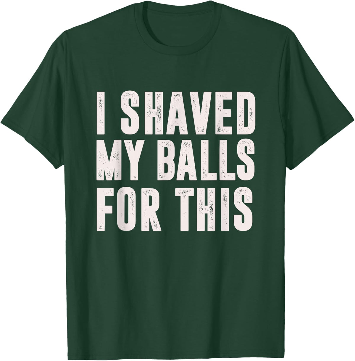 Shaved My Balls Tee
