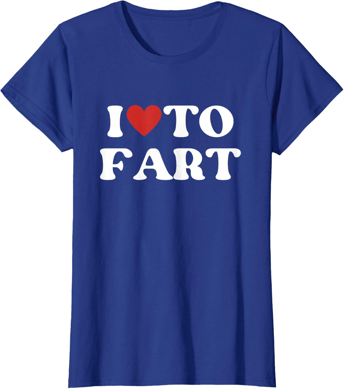 I Love To Fart Tee