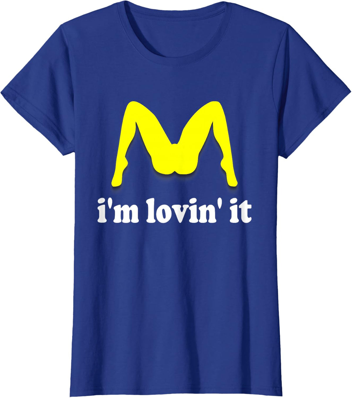 Im Lovin It Parody Tee