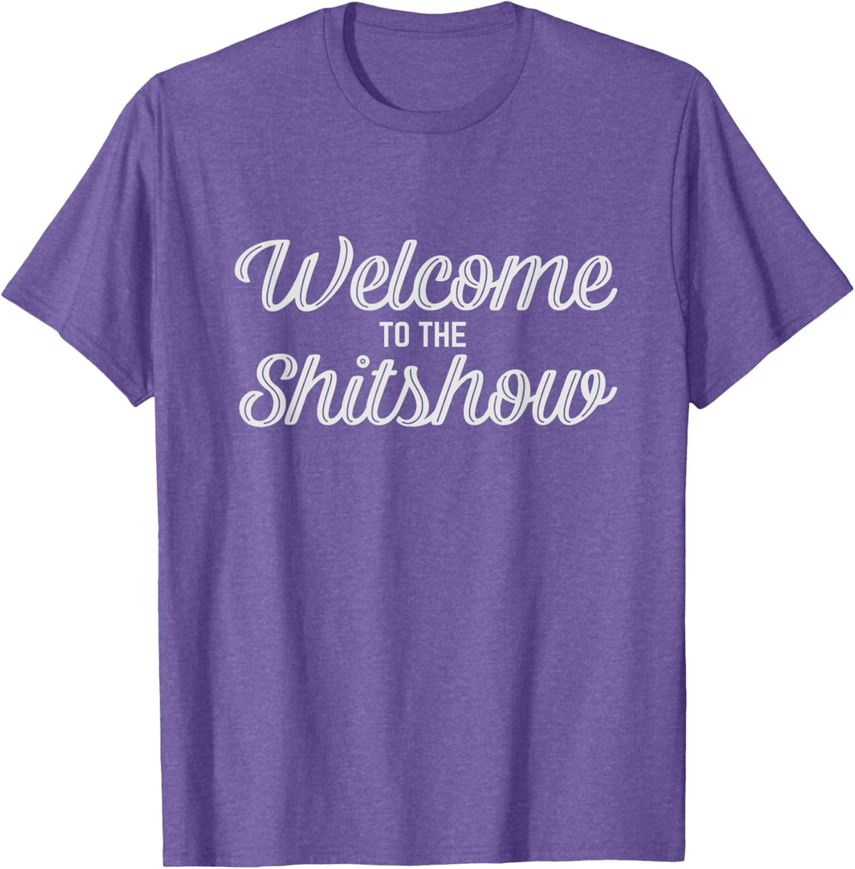 Welcome To The Shitshow Tee