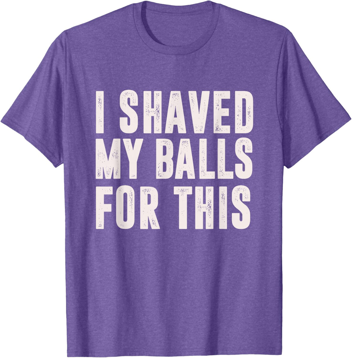 Shaved My Balls Tee