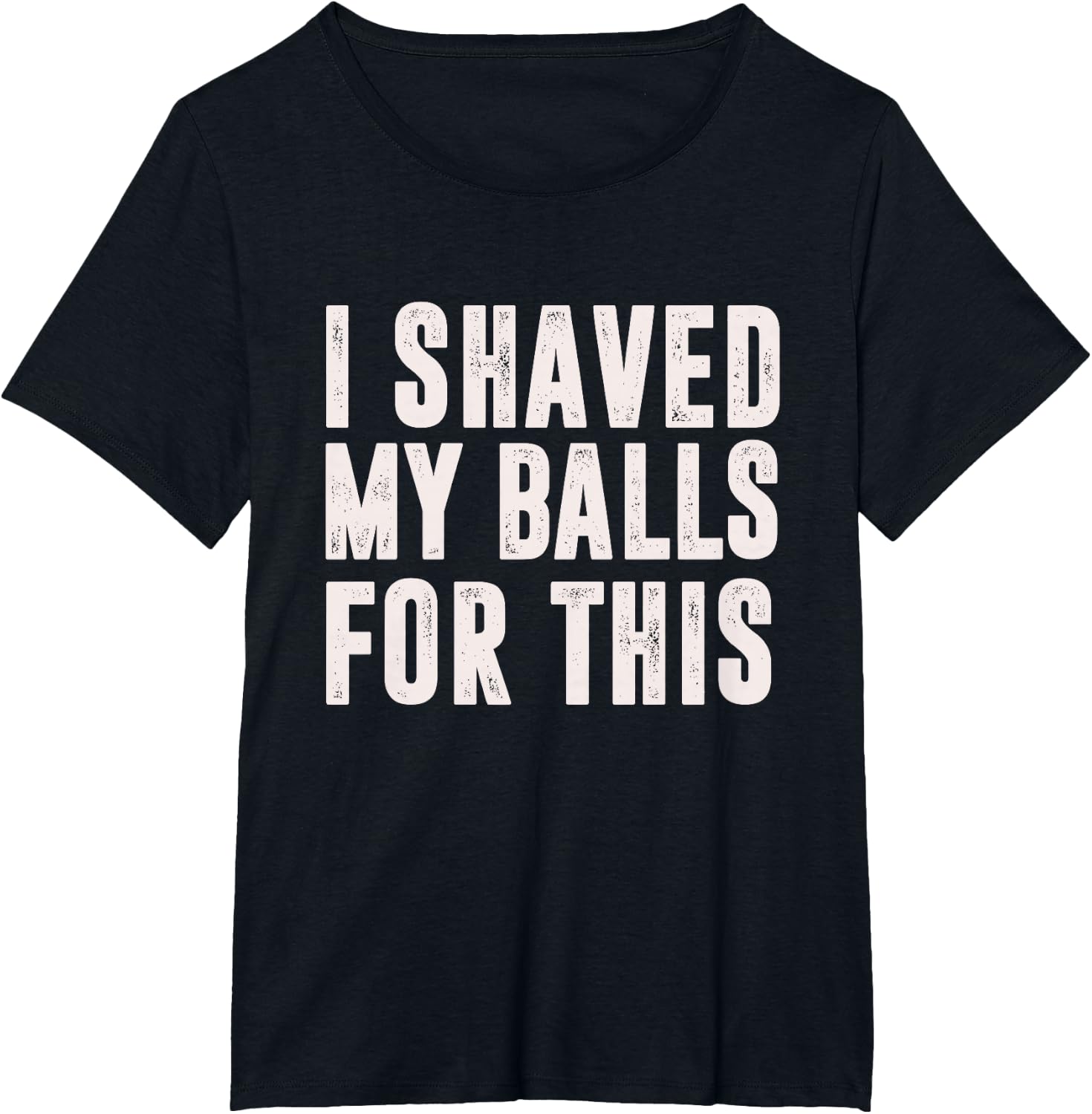 Shaved My Balls Tee