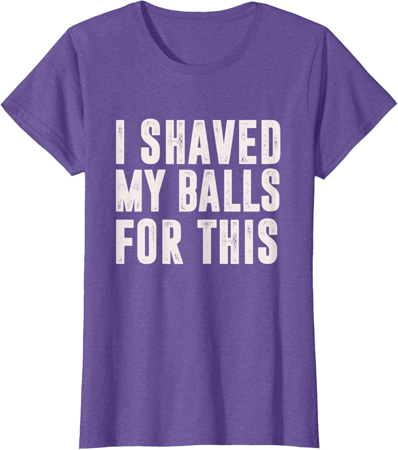 Shaved My Balls Tee