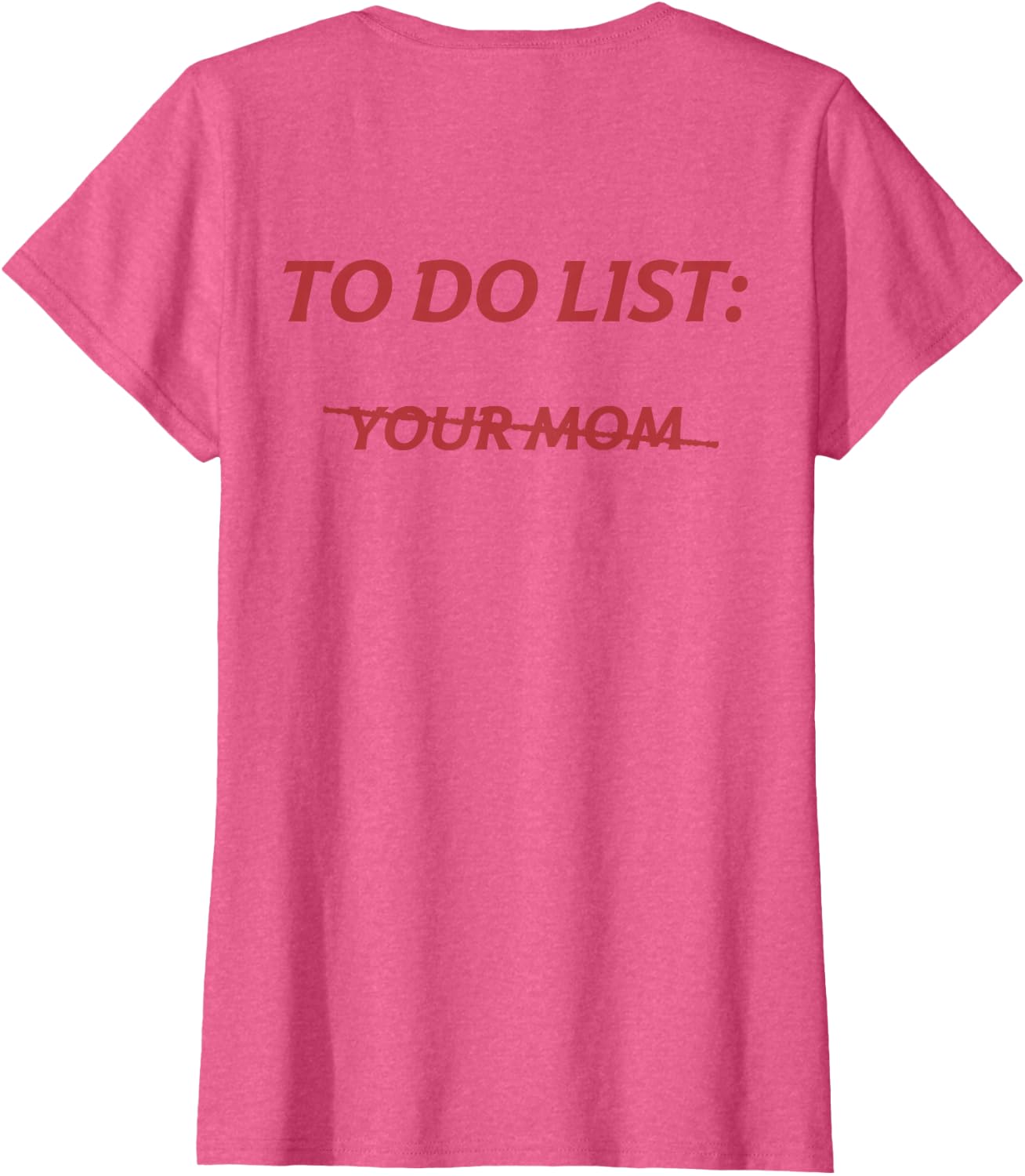 To Do List Your Mom Tee