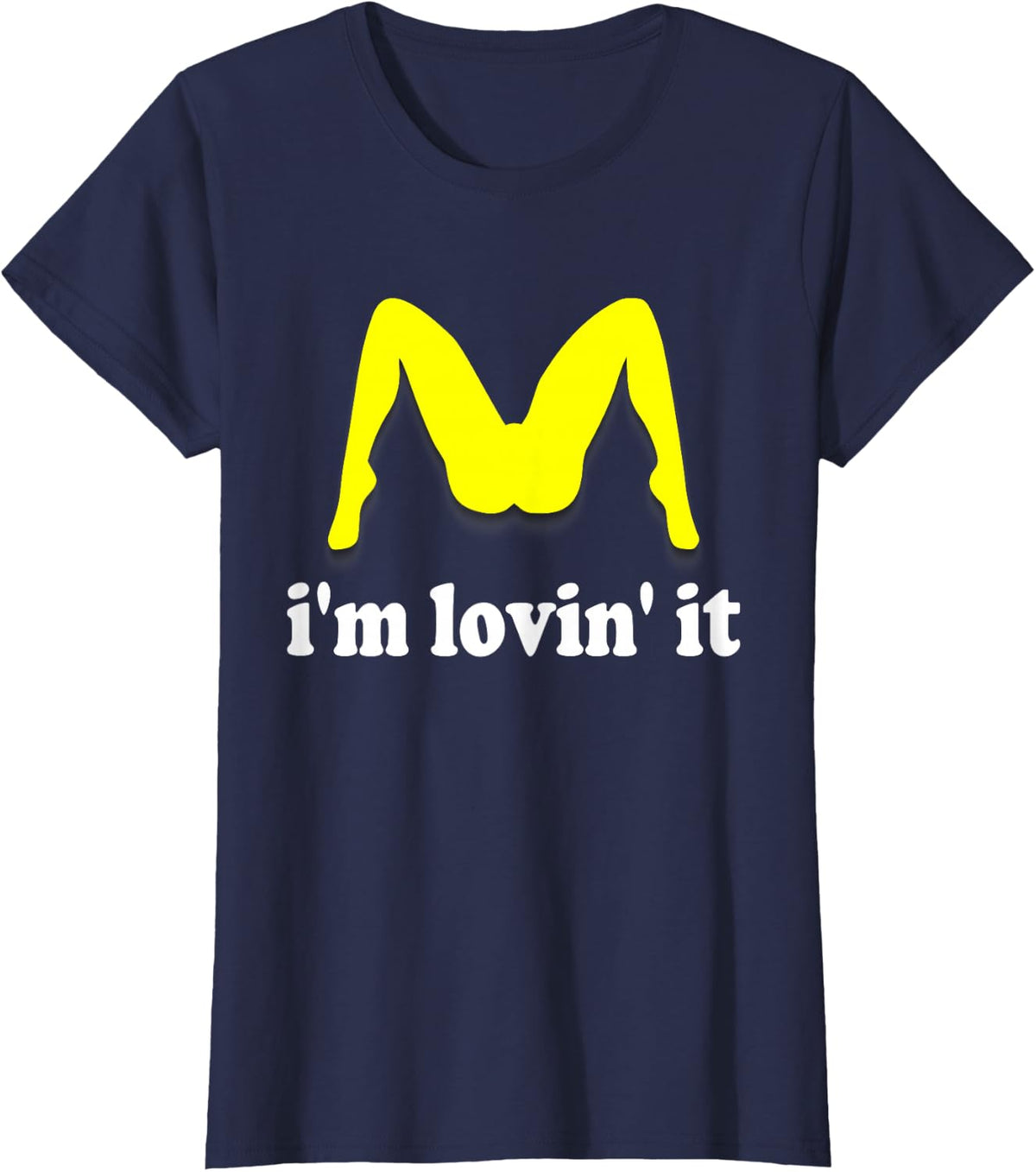 Im Lovin It Parody Tee