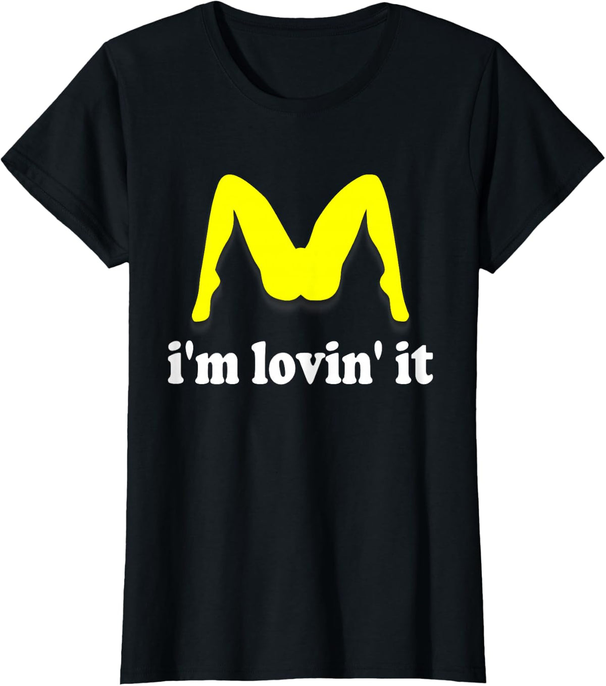 Im Lovin It Parody Tee