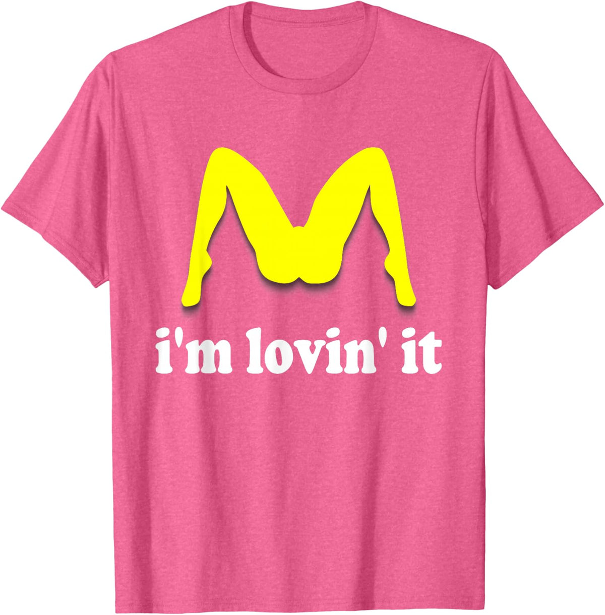 Im Lovin It Parody Tee
