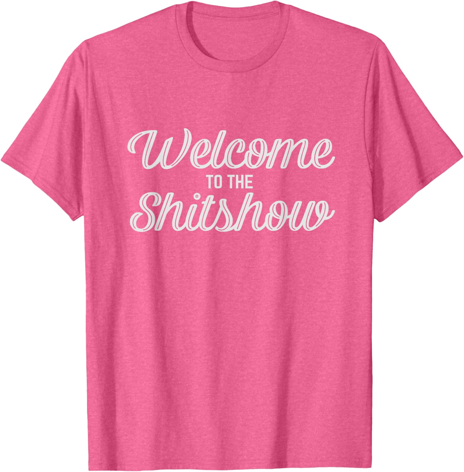 Welcome To The Shitshow Tee