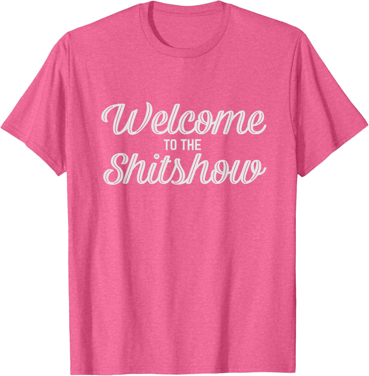 Welcome To The Shitshow Tee