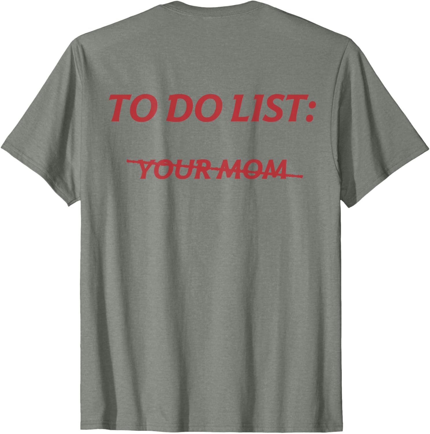 To Do List Your Mom Tee