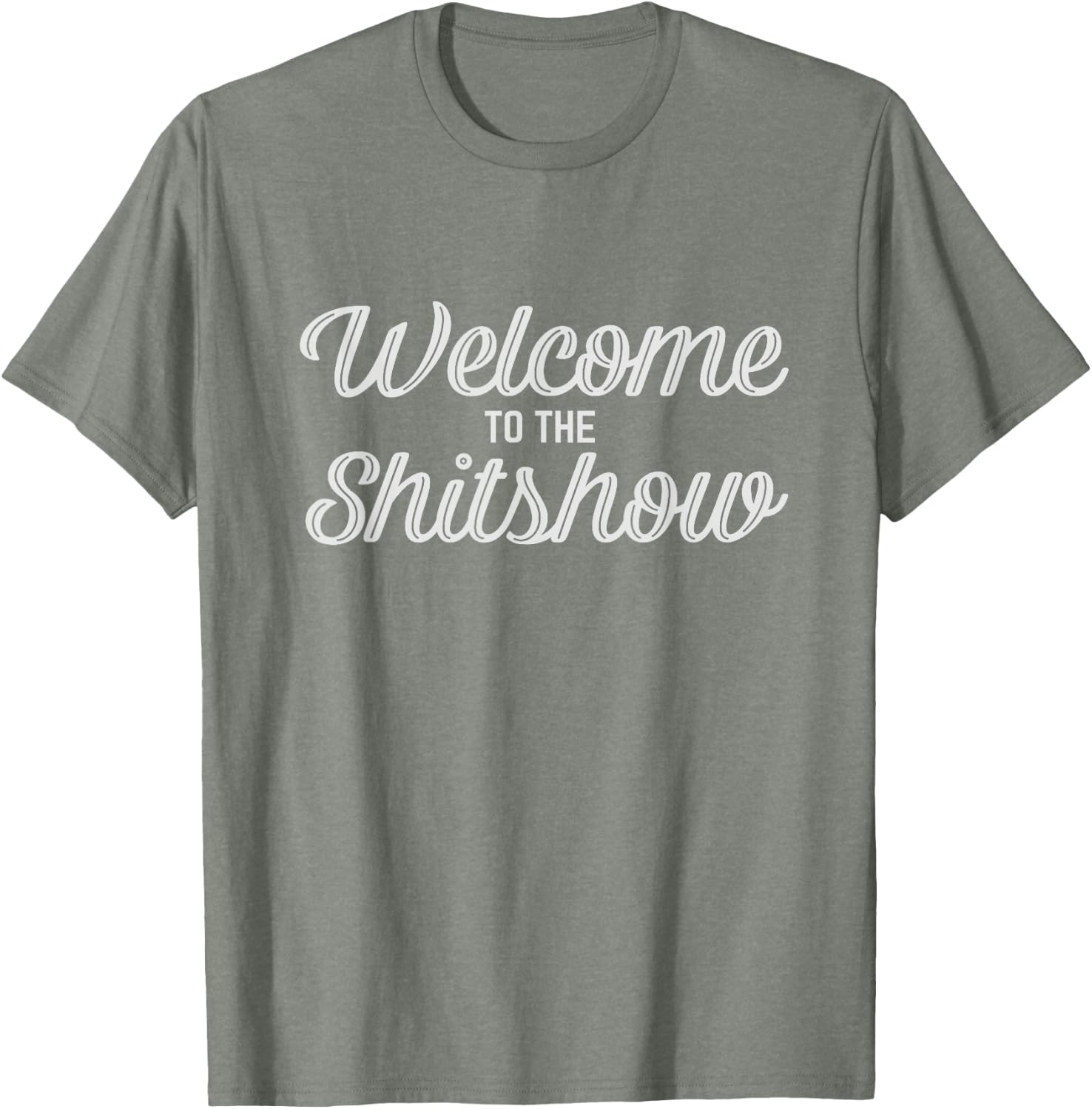 Welcome To The Shitshow Tee
