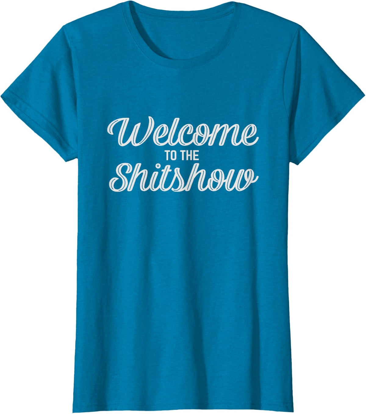 Welcome To The Shitshow Tee