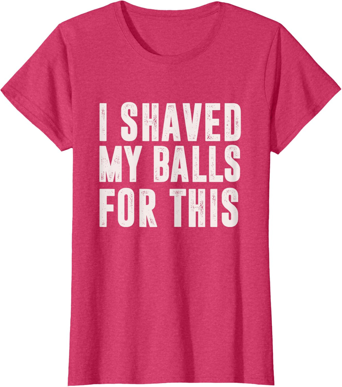 Shaved My Balls Tee