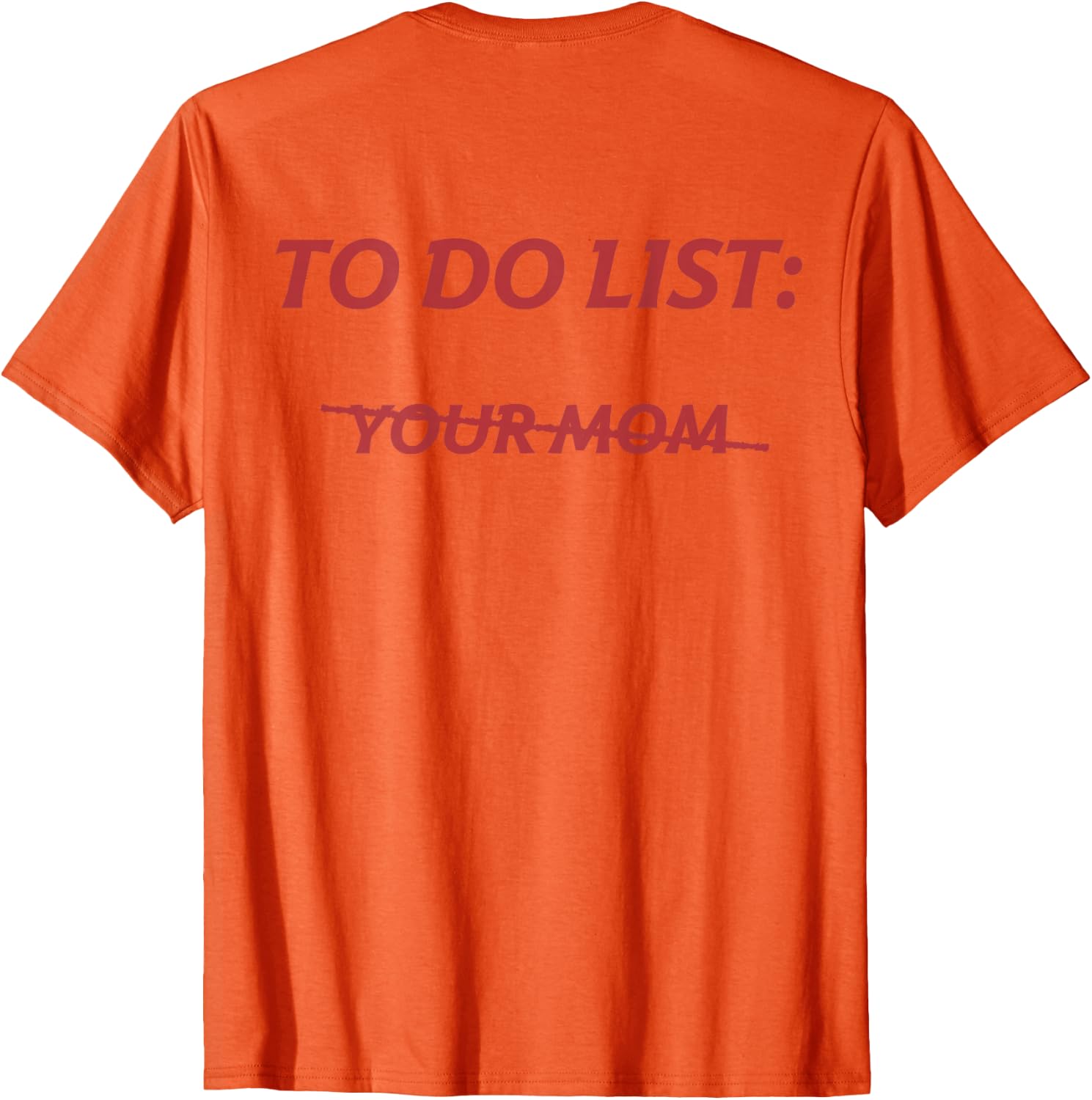 To Do List Your Mom Tee