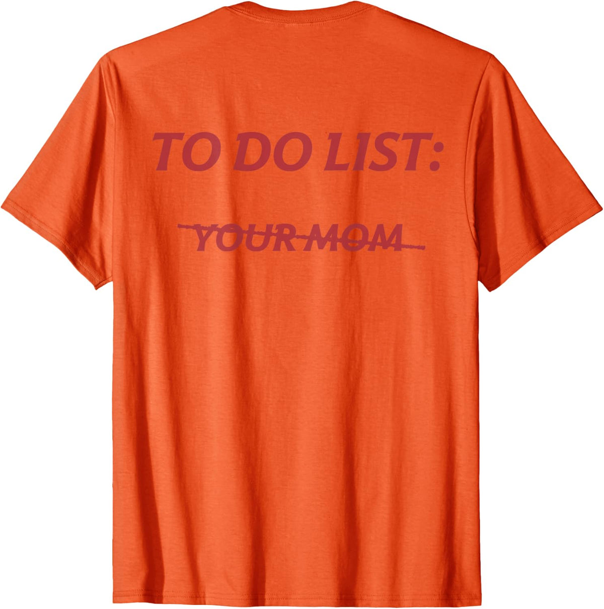 To Do List Your Mom Tee