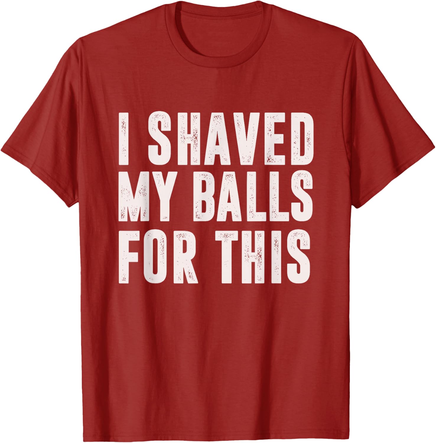 Shaved My Balls Tee