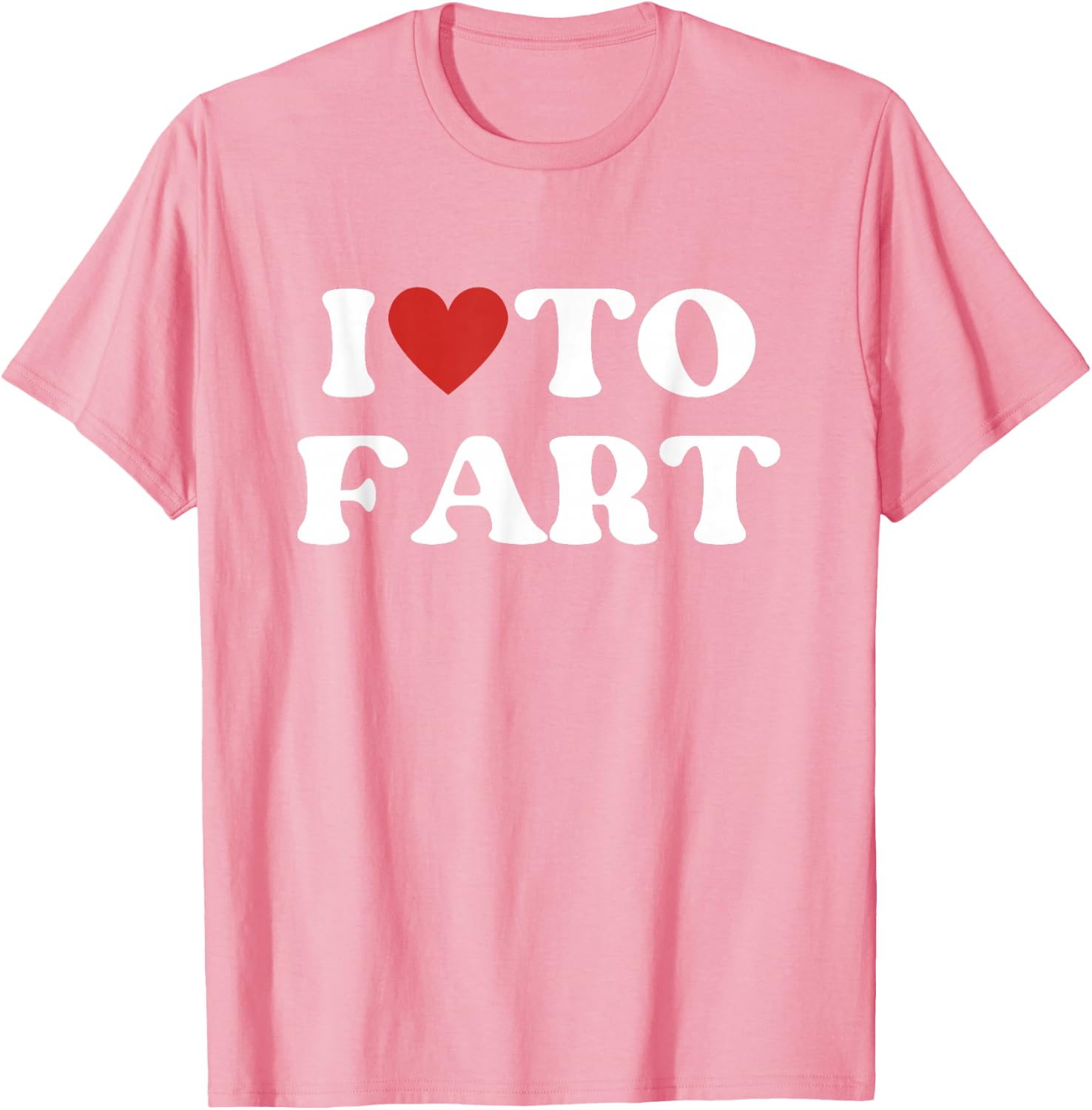 I Love To Fart Tee