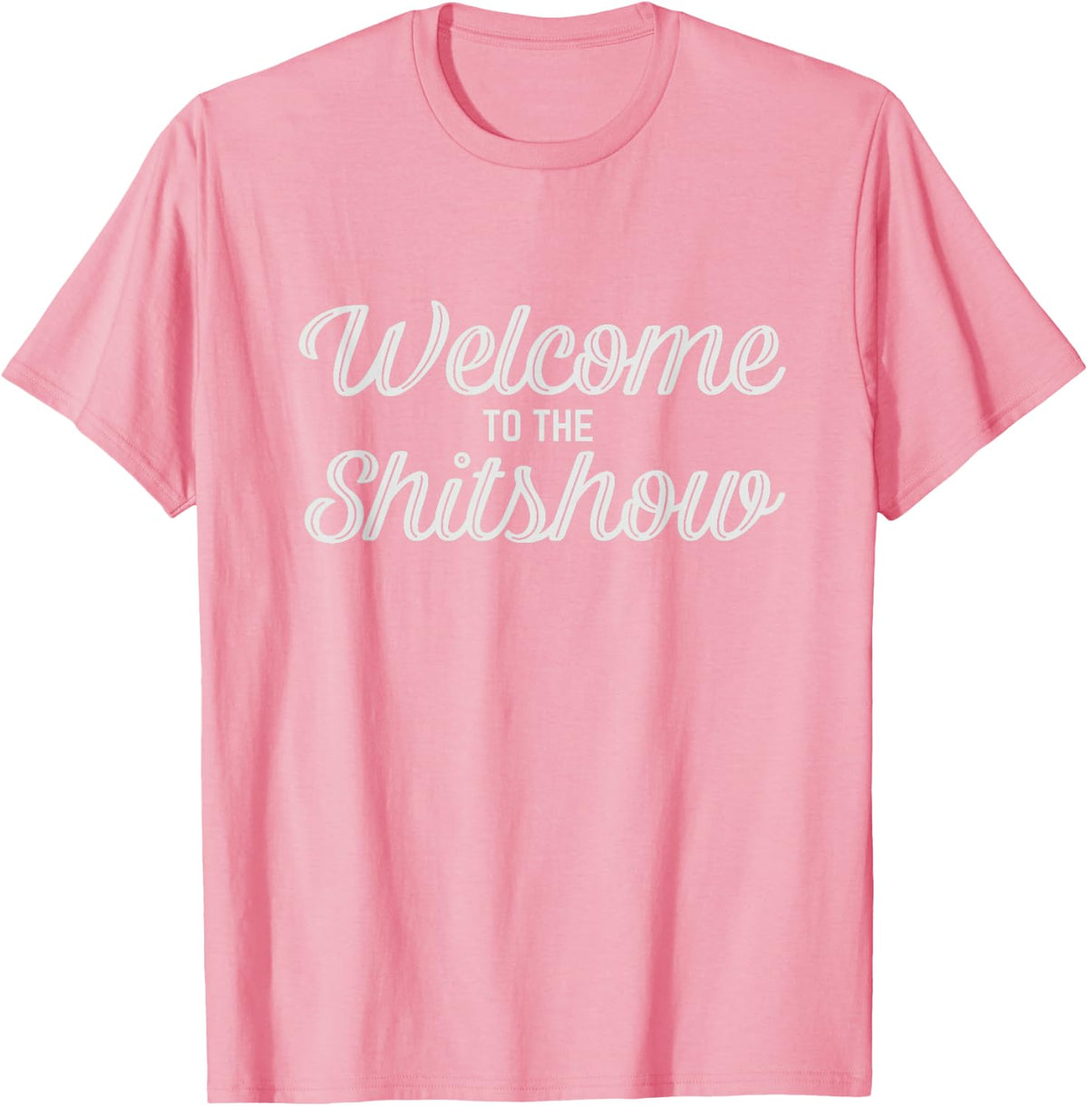 Welcome To The Shitshow Tee