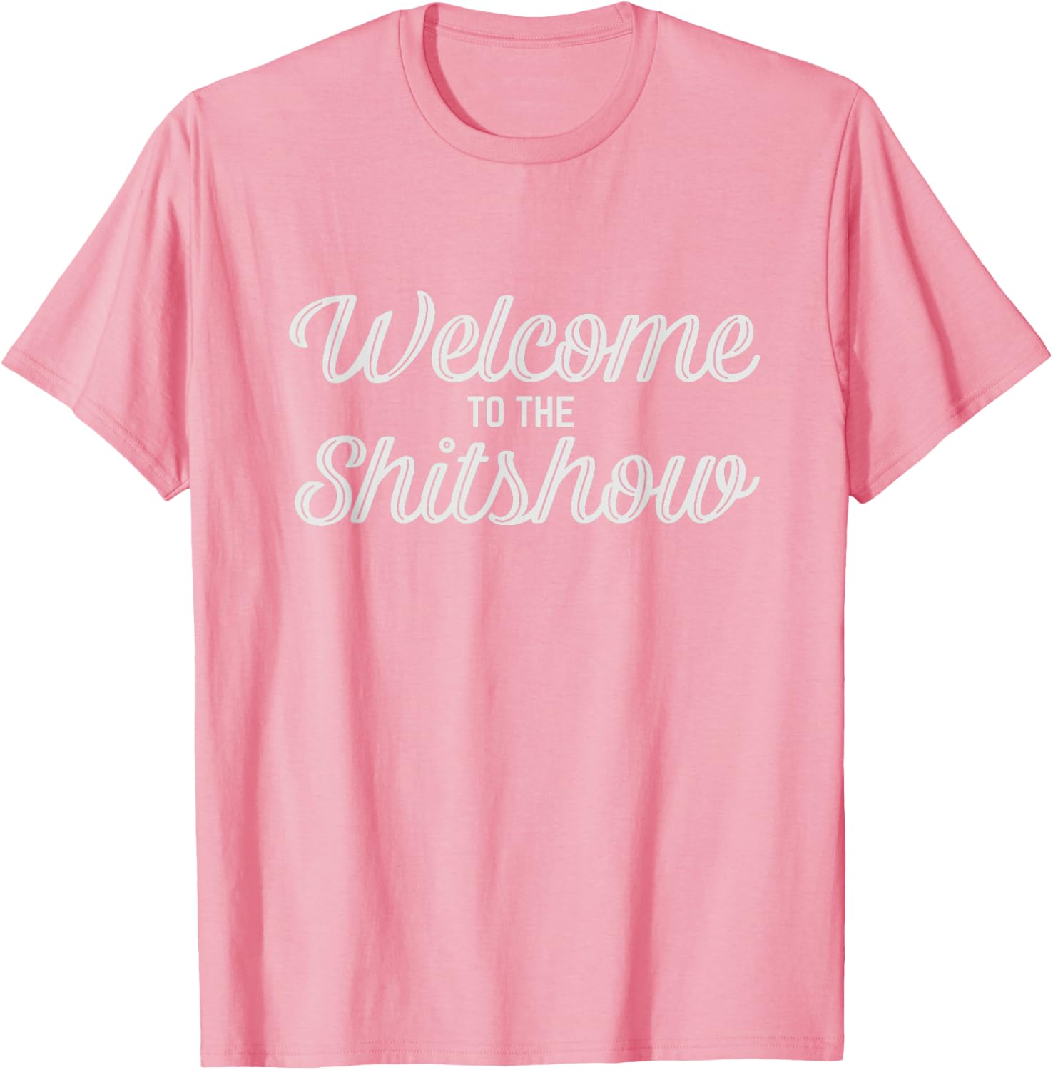 Welcome To The Shitshow Tee