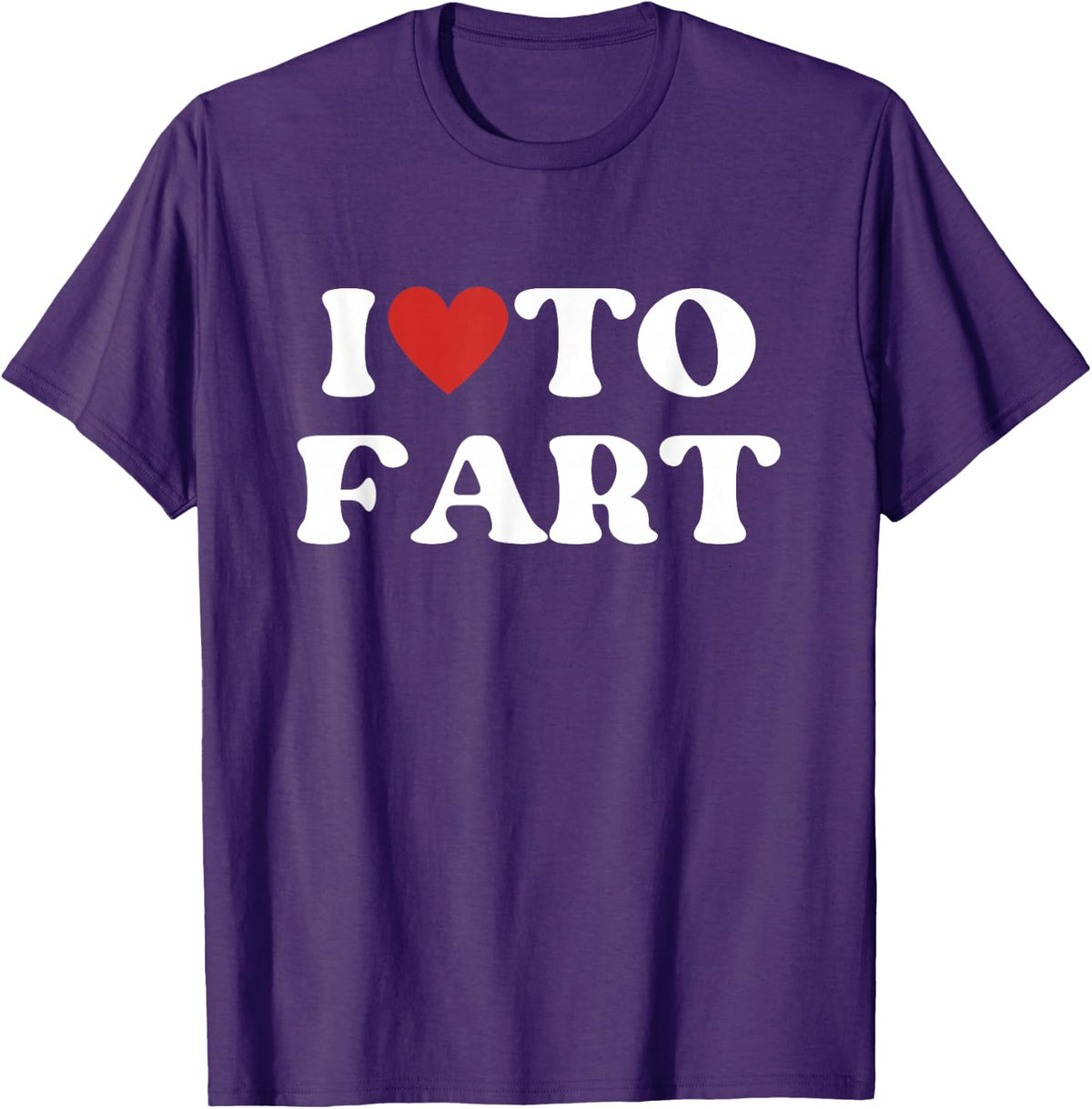I Love To Fart Tee