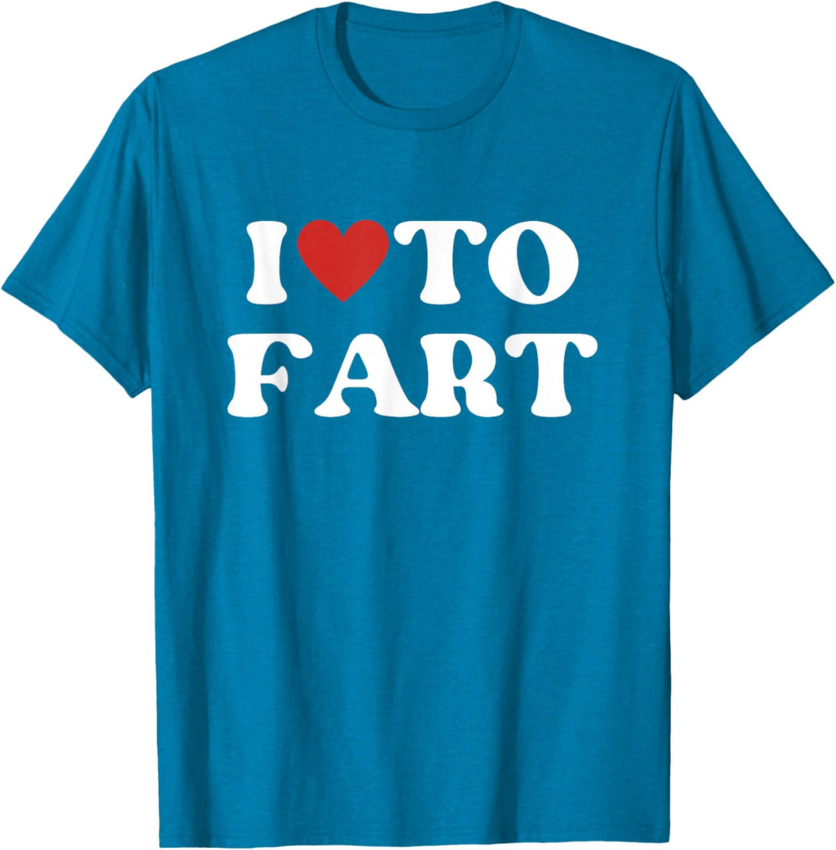 I Love To Fart Tee
