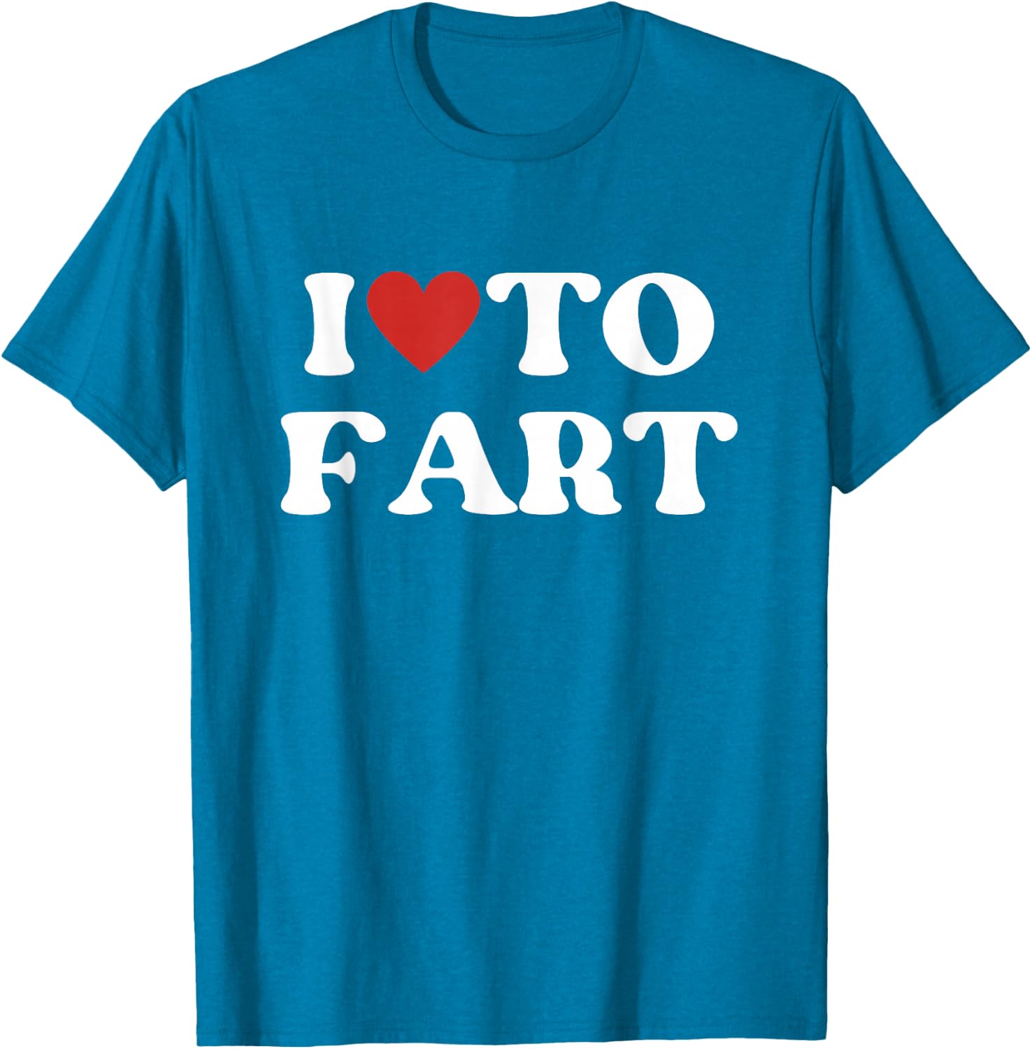 I Love To Fart Tee