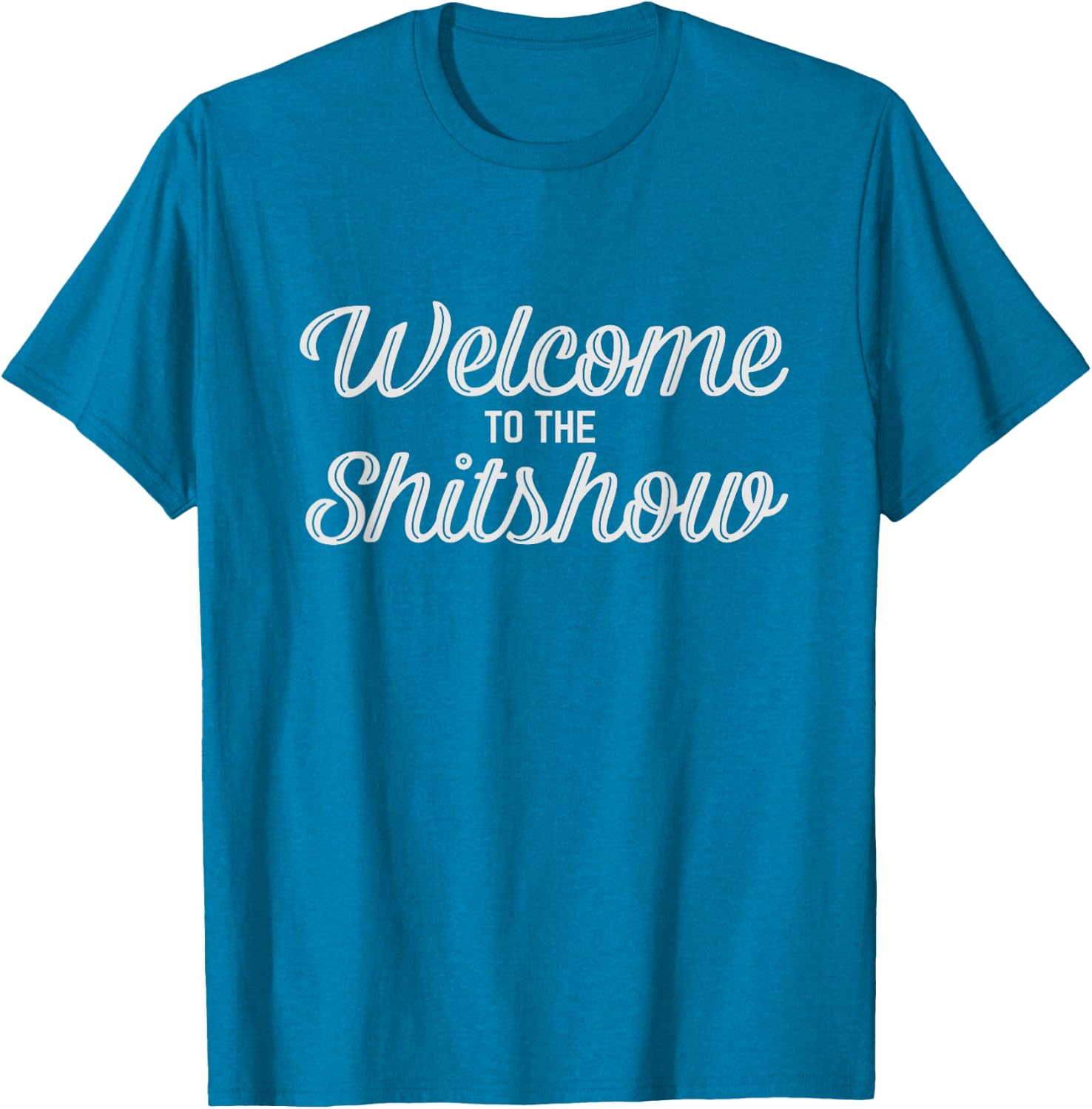 Welcome To The Shitshow Tee