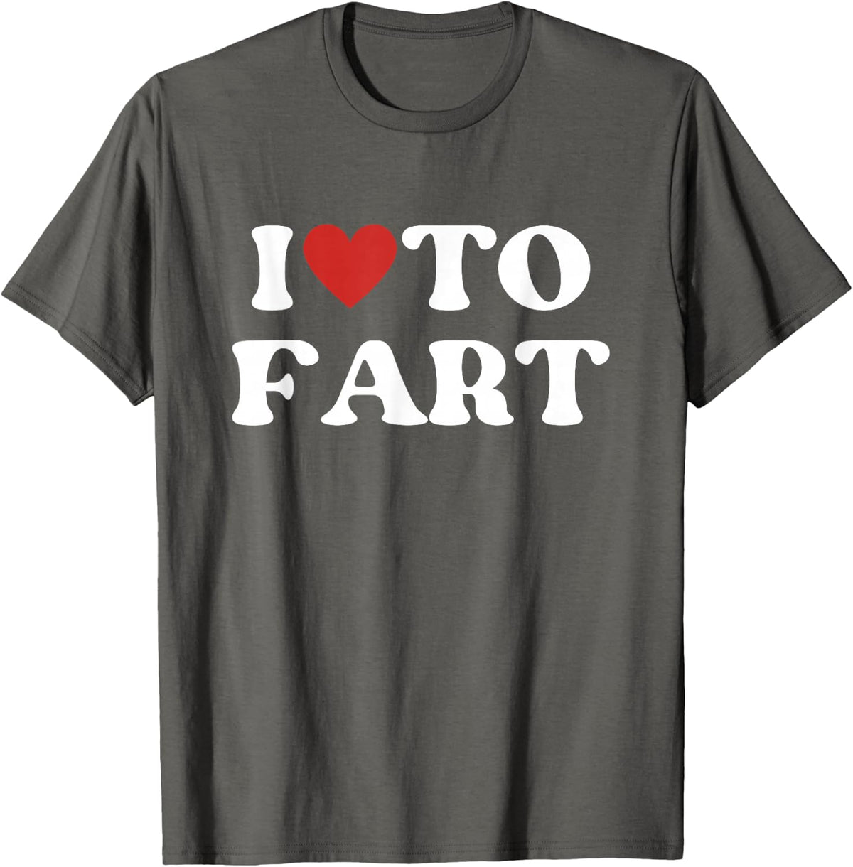 I Love To Fart Tee