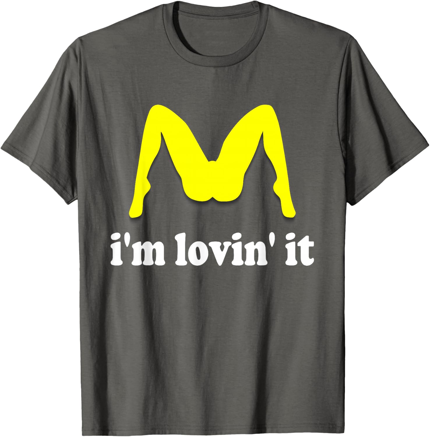 Im Lovin It Parody Tee