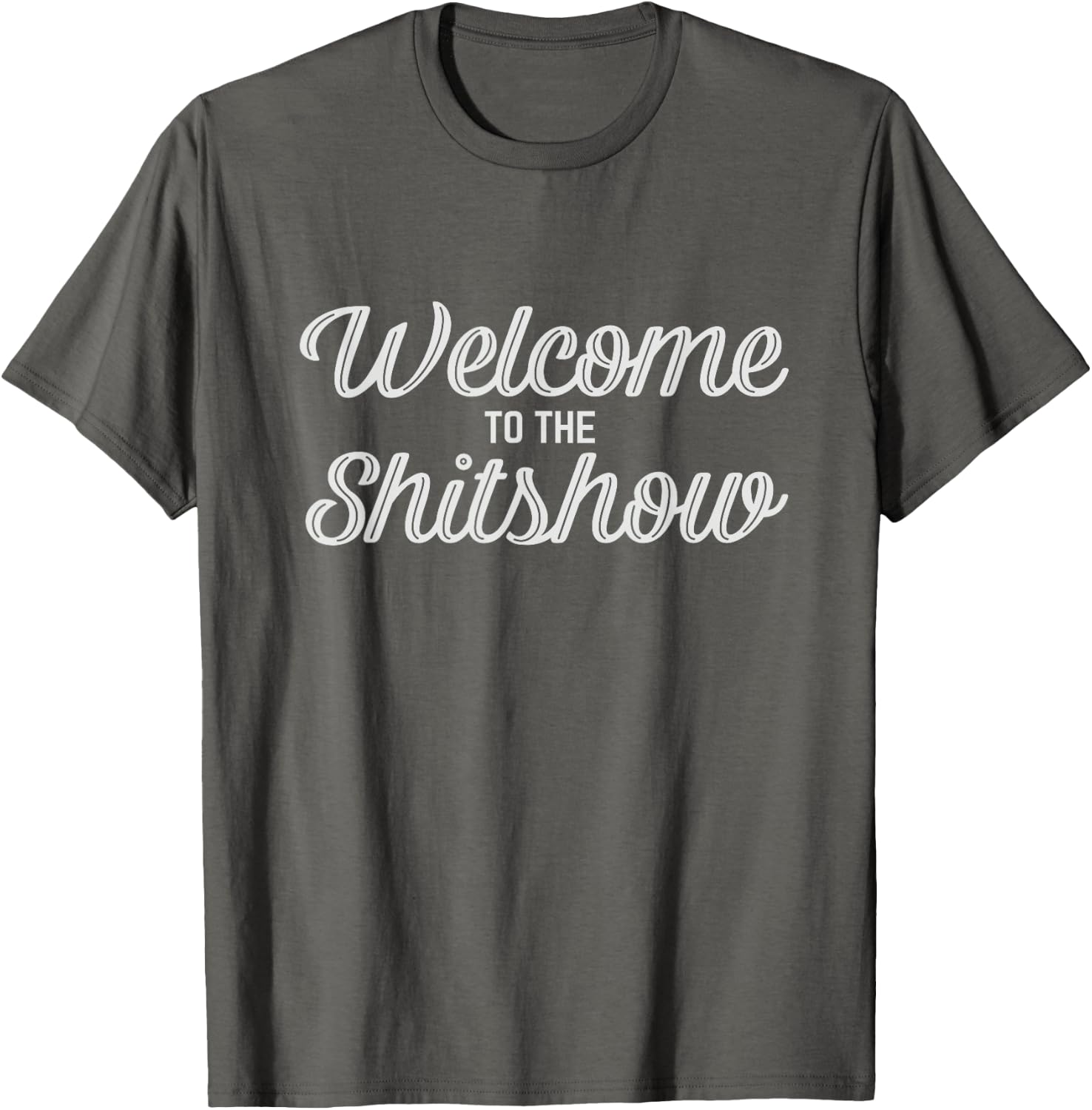 Welcome To The Shitshow Tee