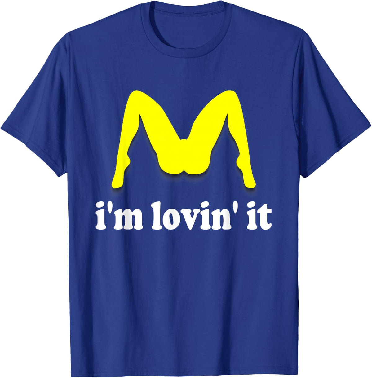 Im Lovin It Parody Tee