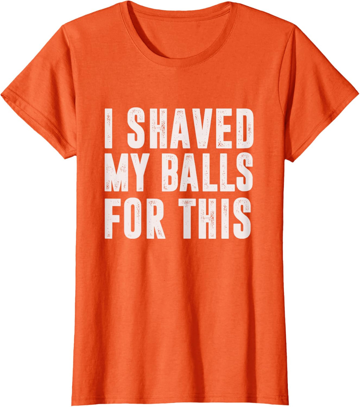 Shaved My Balls Tee