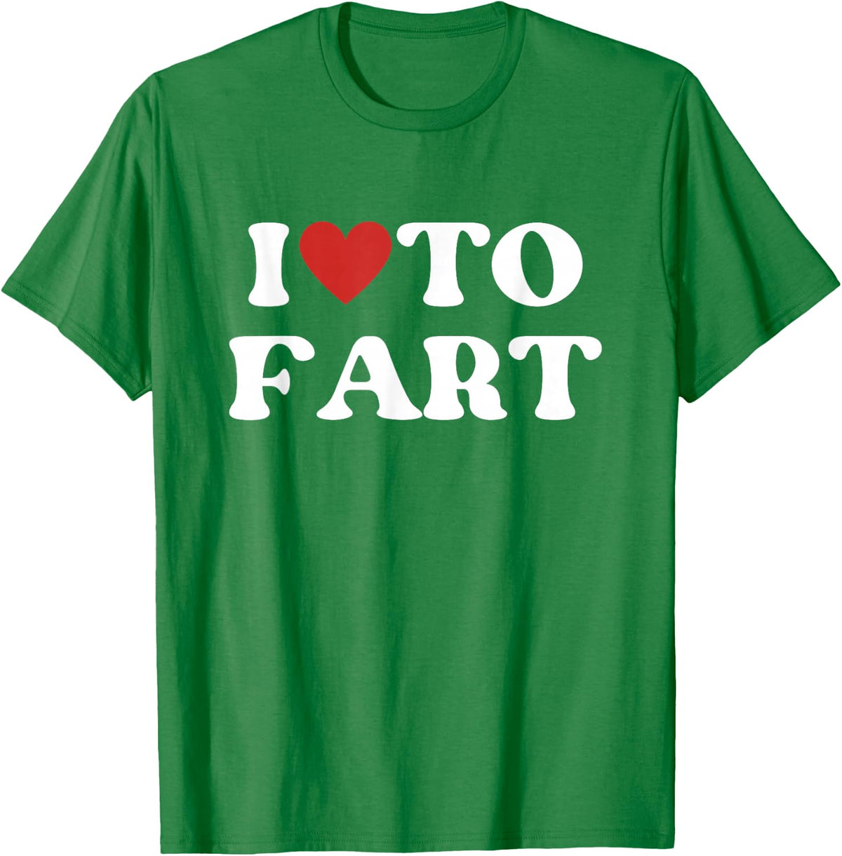 I Love To Fart Tee