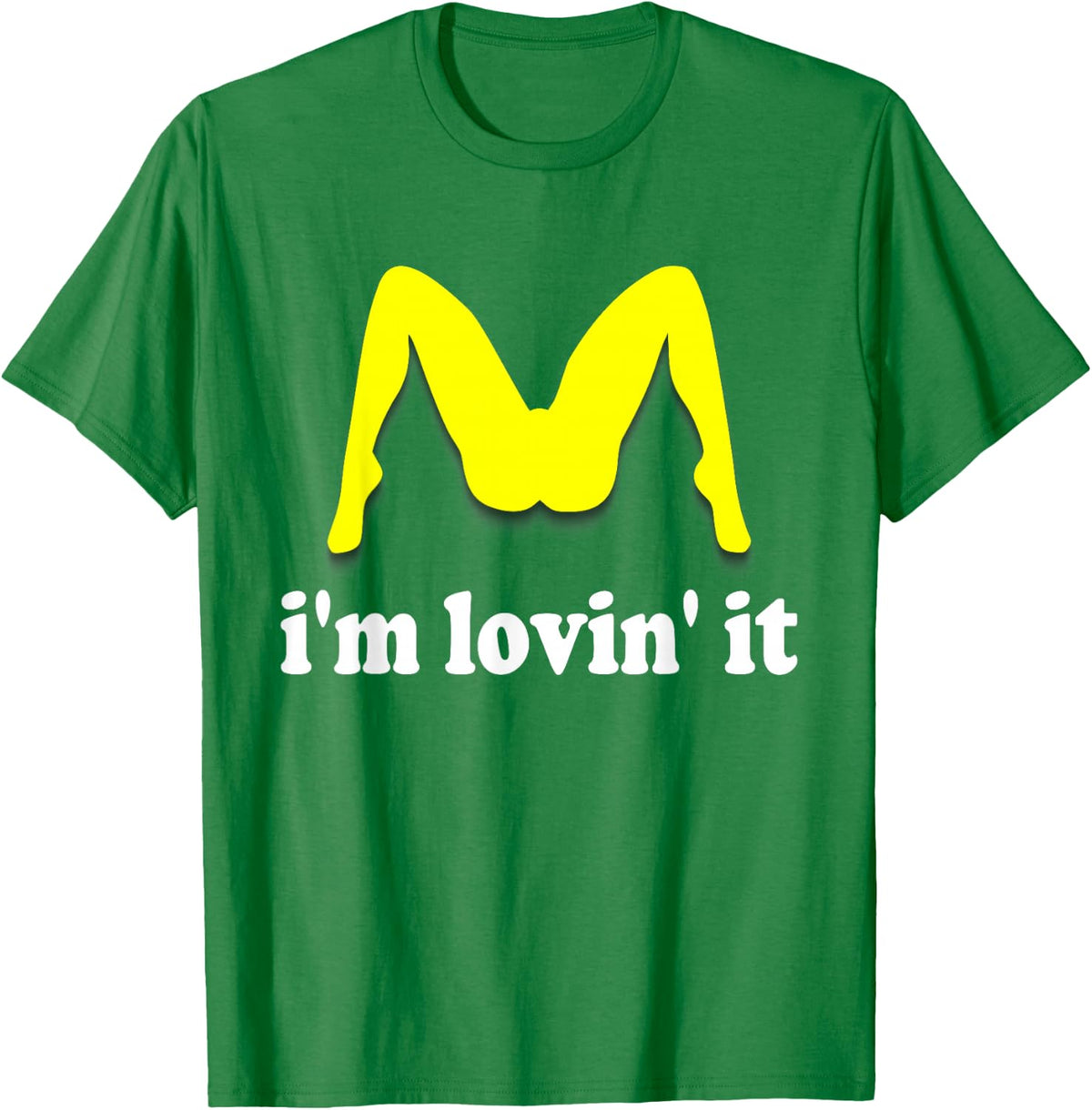 Im Lovin It Parody Tee