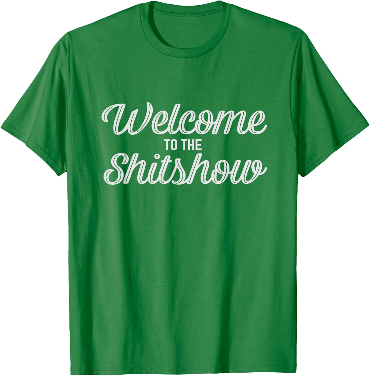 Welcome To The Shitshow Tee