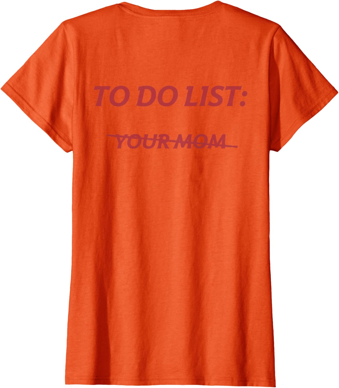 To Do List Your Mom Tee