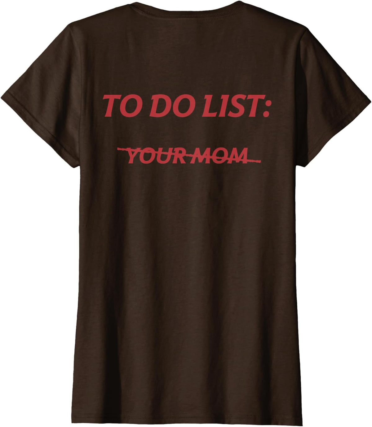 To Do List Your Mom Tee