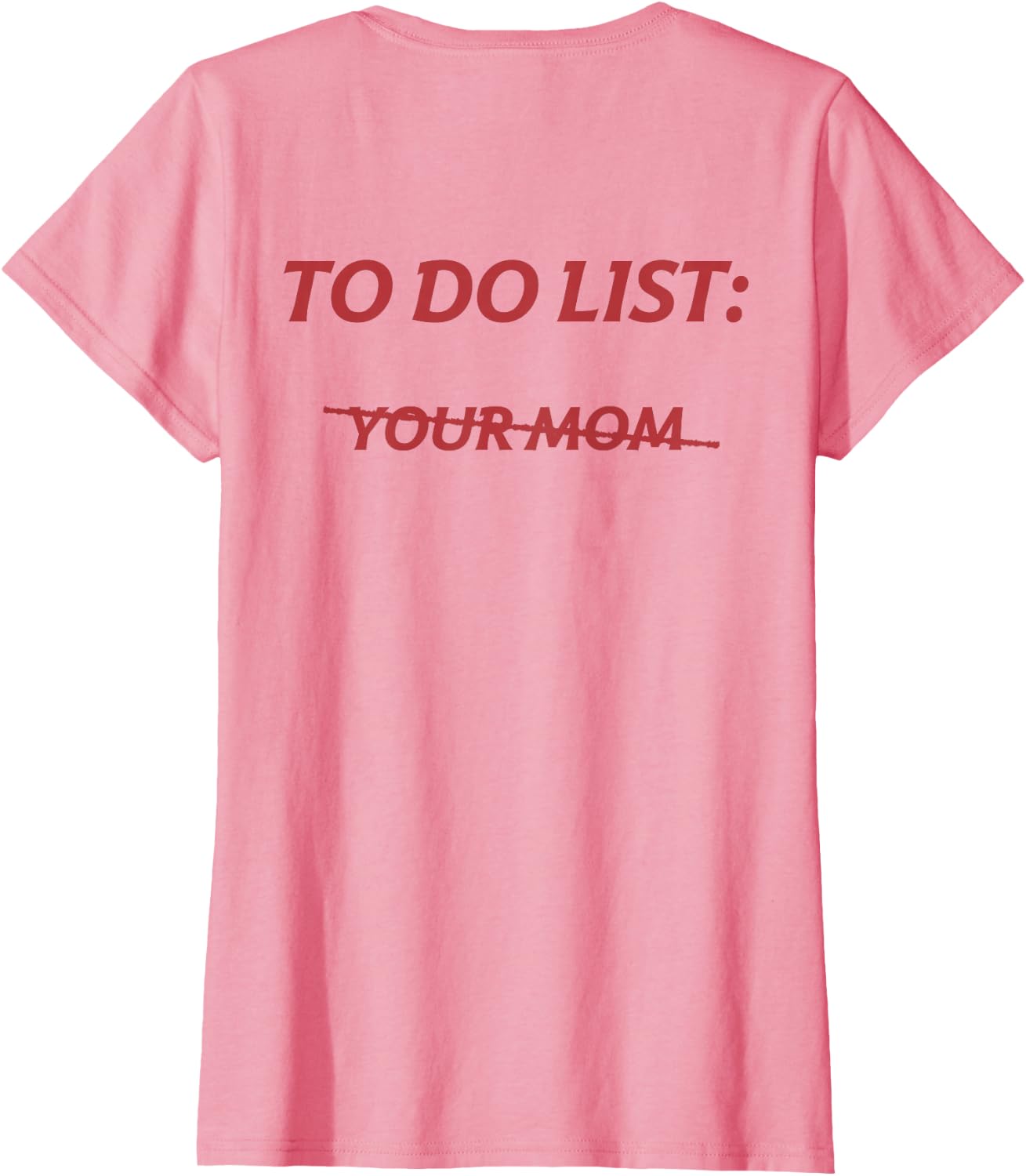 To Do List Your Mom Tee