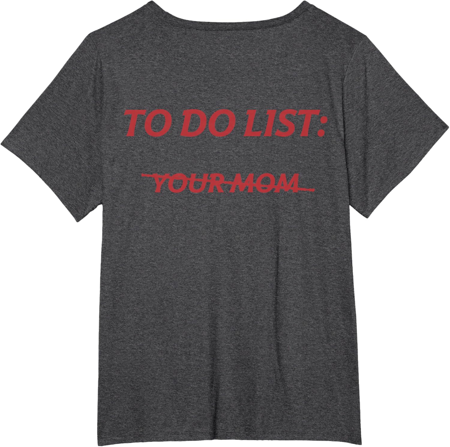 To Do List Your Mom Tee