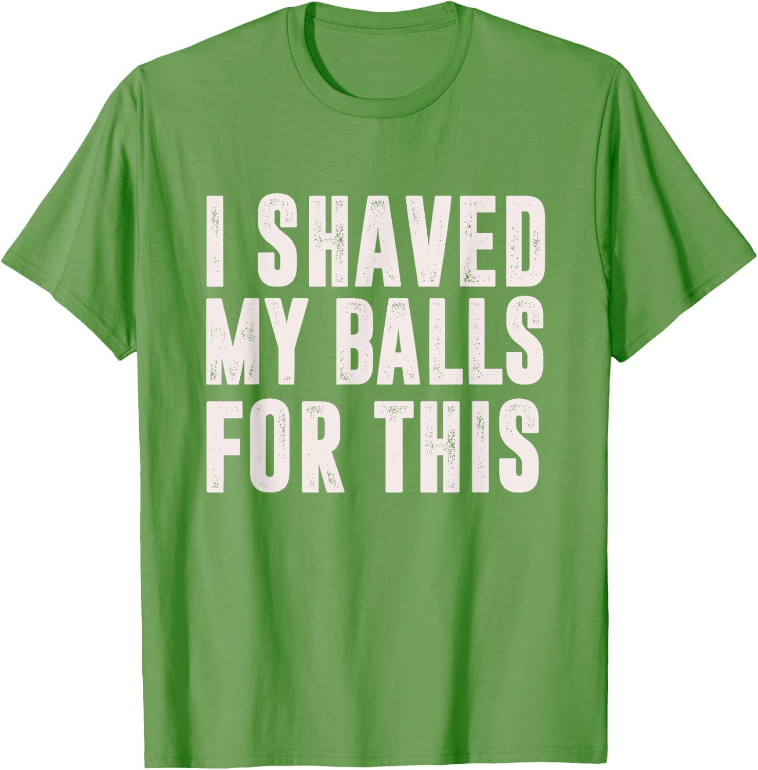 Shaved My Balls Tee