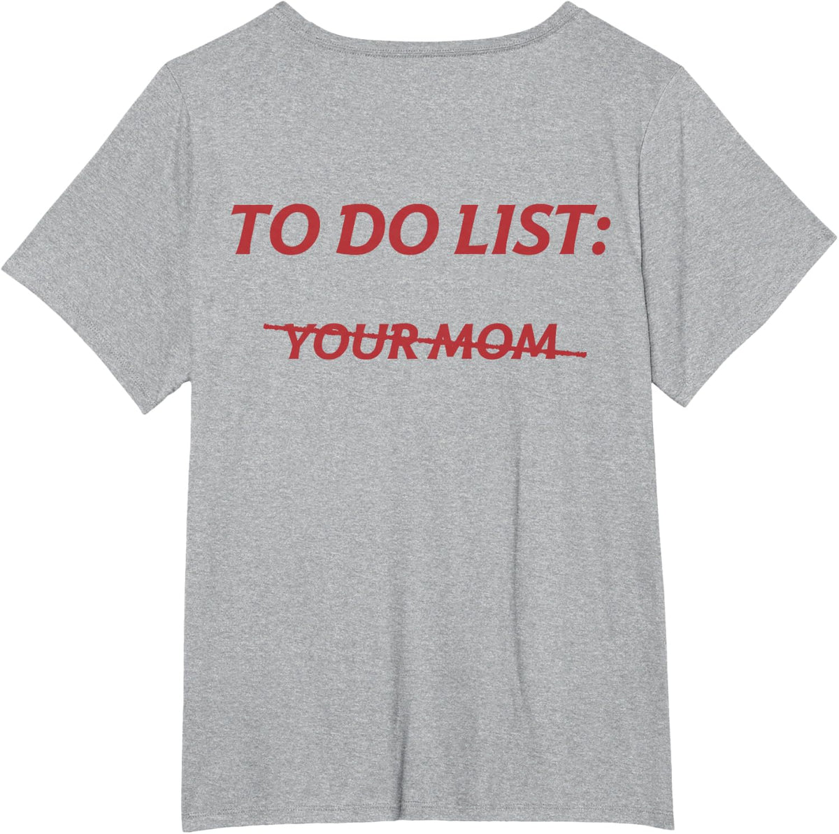 To Do List Your Mom Tee