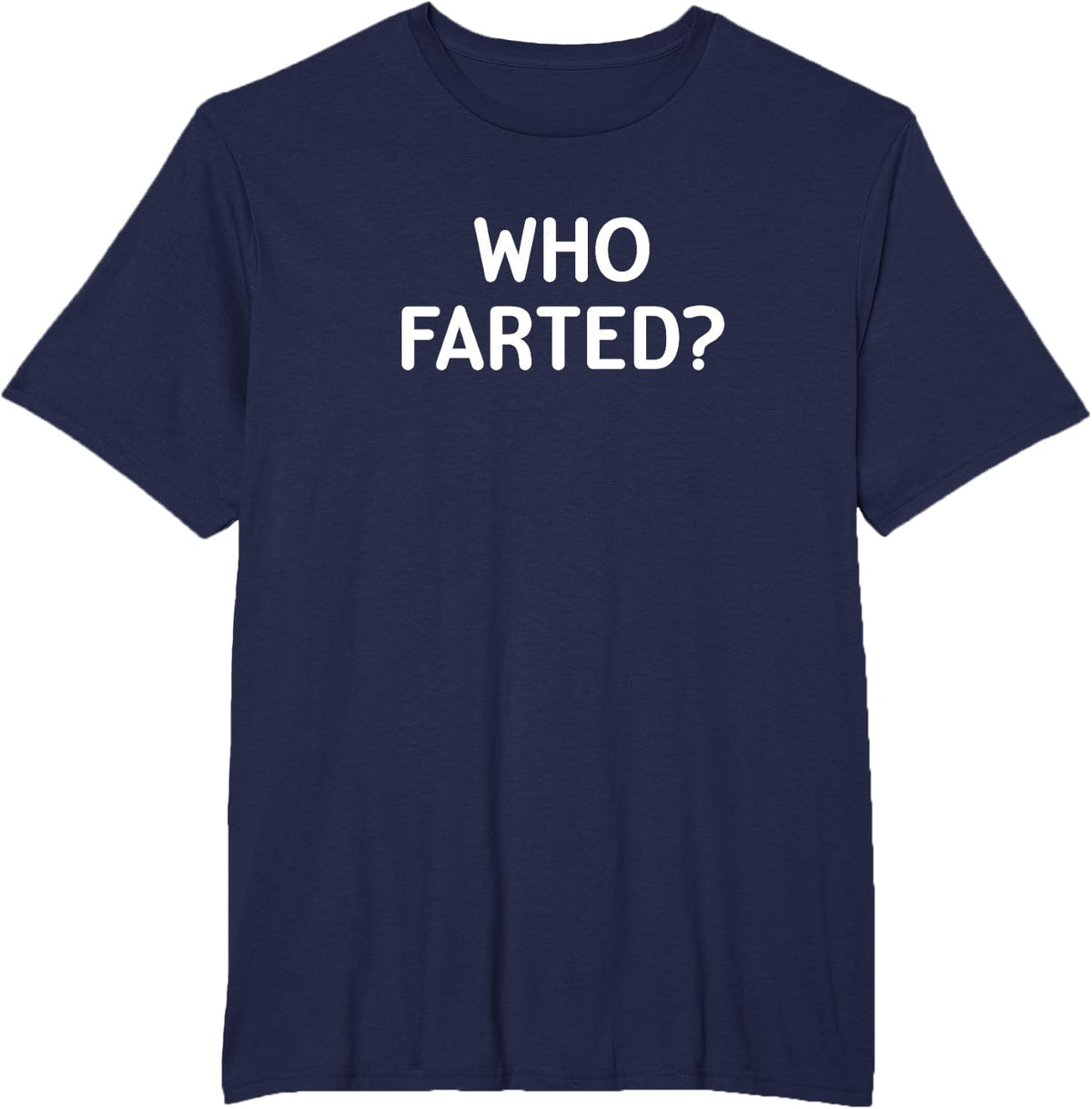 Who Farted Sarcastic Tee